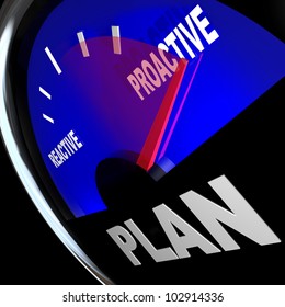 A Fuel Gauge With Needle Going Past The Word Reactive And Pointing To Proactive To Illustrate The Potential And Success Of Taking Action And Initiative To Achieve Your Goals