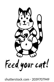 A Funny Hand-drawn Cat Character, A Fat Kitty Holding A Fishbone, Feed Your Cat Reminder Card