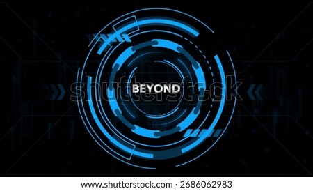Futuristic Blue HUD Circle Interface with Text BEYOND on Black Background technology