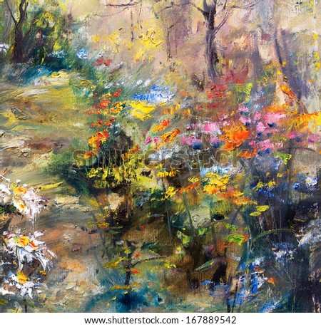 Garden with flowers, oil painting on canvas, artistic background