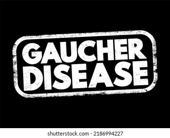 Gaucher Disease - Rare Genetic Disorder Passed Down From Parents To Children, Text Concept Stamp