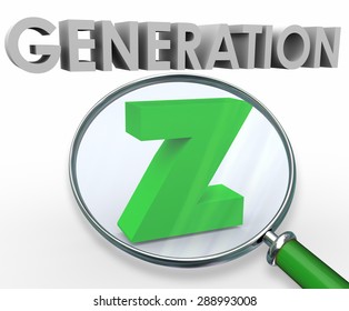 Generation Z Word In 3d Letters Under A Magnifying Glass To Illustrate Searching For And Finding The Young Demographic Group