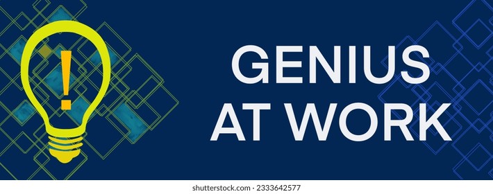 Genius At Work concept image with text and bulb symbol.