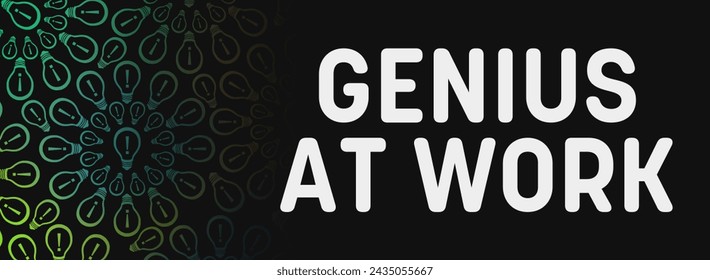 Genius At Work concept image with text and bulb symbol.