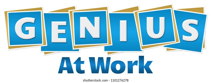 Genius at work text written over blue background.