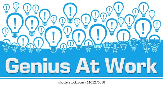 Genius at work text written over blue background.