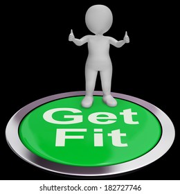 Get Fit Button Showing Exercise And Working Out