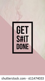 Get Shit Done Motivational Quote On Stock Illustration 611474033 ...