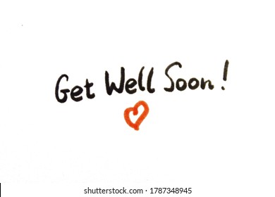 Get Well Soon! ! Handwritten Message On A White Background.