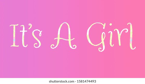 Its A Girl Announcement - Patterned Text Announcing The Arrival Of A Baby Girl, Suitable For Web, Print, Professional Or Personal Use