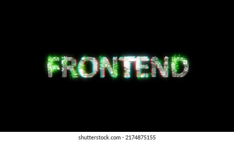 Glowing Cybernetical Text FRONTEND On Black - Meta Universe Concept, Isolated - Object 3D Illustration