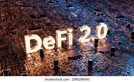 Glowing DeFi 2.0 Sign On An Electronic Motherboard. Concept Of Decentralized Finance, Crypto, Economics, Trading And Business. 3d Rendering