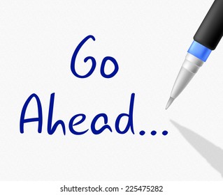 Go Ahead Meaning Get Started And Endure