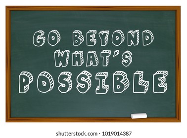 Go Beyond Whats Possible Chalkboard Saying Attitude 3d Illustration