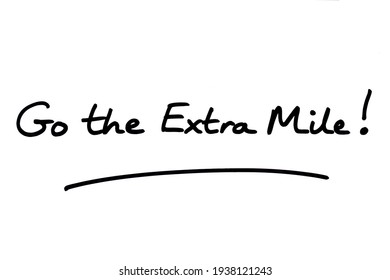 Go The Extra Mile! Handwritten On A White Background.