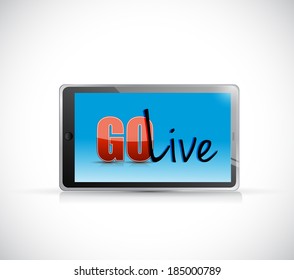 Go Live Message On A Tablet. Illustration Design Over A White Background