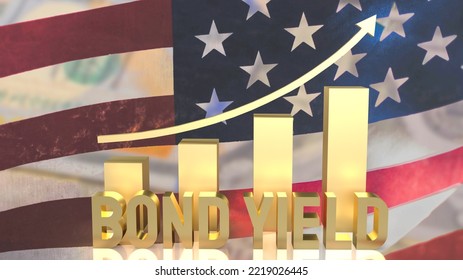 Gold Bond Yield Text And Chart On Usa Flag Background 3d Rendering