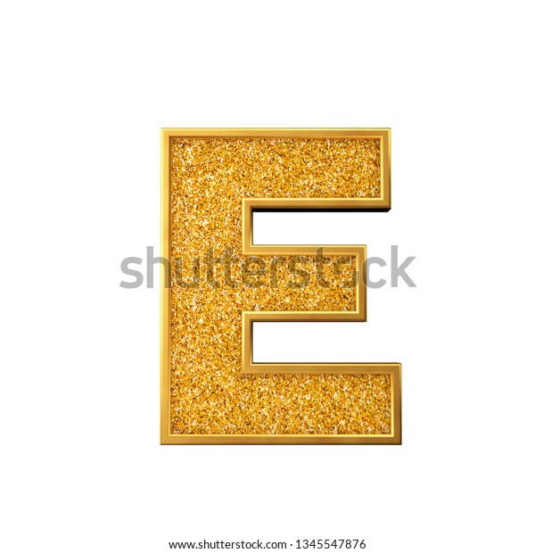 Gold Glitter Letter E Shiny Sparkling Stock Illustration 1345547876 ...