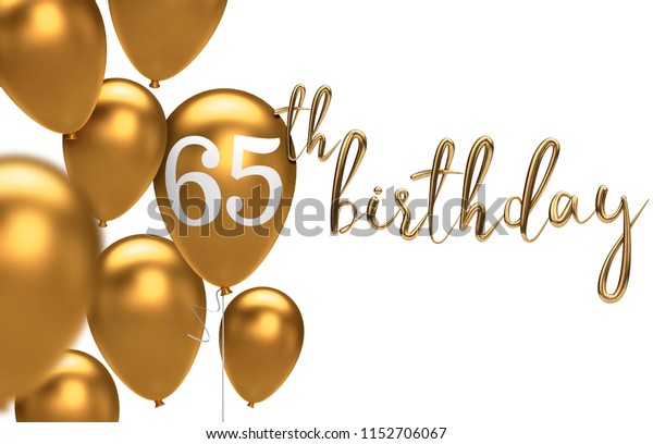 Gold Happy 65th Birthday Balloon Greeting Stock Illustration 1152706067