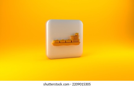 Gold Oil Tanker Ship Icon Isolated On Yellow Background. Silver Square Button. 3D Render Illustration.