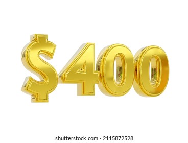 golden 400 dollar price symbol isolated on white background. 3d rendering