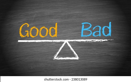 Good And Bad - Business And Evaluation Concept