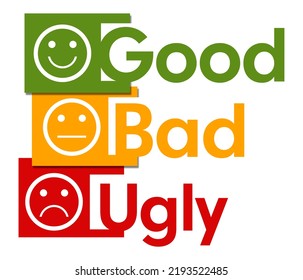 Good Bad Ugly Concept Image With Text And Related Symbols.