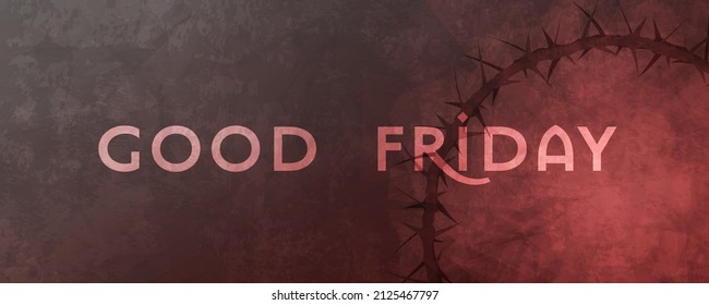 Good Friday over deep red silhouette of crown of thorns Christian symbol of the crucifixion of the Son of God, also know as the Passion.
