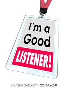 I'm A Good Listener Words On An Employee Name Bage Showing Great Customer Service And Support And Being Attentive To Others' Needs