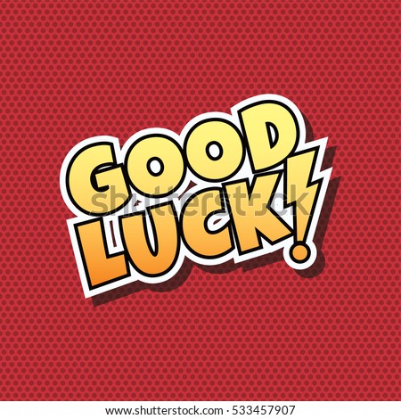 Good Luck Comic Speech Bubble Cartoon Theme 