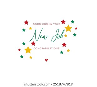 Good luck in your new job greeting cards, wallpaper, background pattern, handmade, art of letters, congratulations card, - Powered by Shutterstock