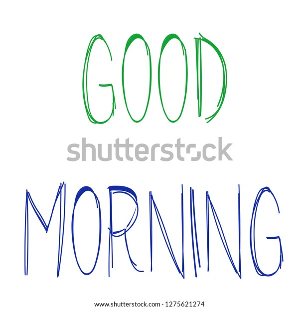 Good Morning Greetings Colours Styles Stock Illustration 1275621274 ...