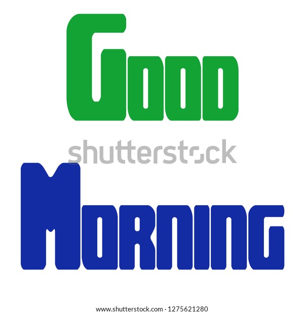 Good Morning Greetings Colours Styles Stock Illustration 1275621280