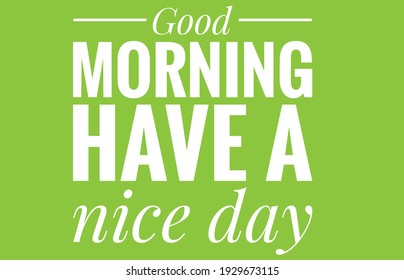 Good Morning Have Nice Day Text Stock Illustration 1929673115 ...