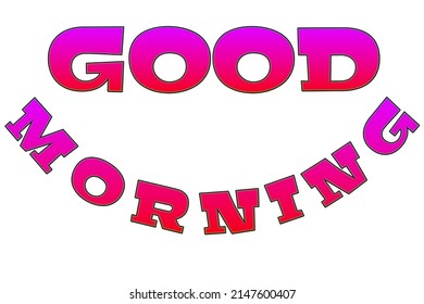 Good Morning Lettering Text On White Stock Illustration 2147600407 ...