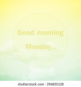 6,453 Good Morning Monday Images, Stock Photos & Vectors | Shutterstock