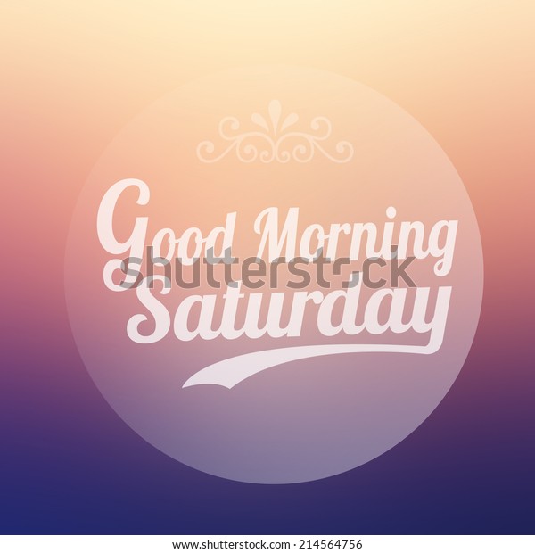 Good Morning Saturday On Blur Background のイラスト素材