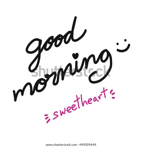 Good Morning Sweetheart Word Illustration Stock Illustration 449009644