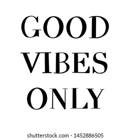 Good Vibes Only Simple Sign