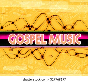 Gospel Music Showing New Testament And Melody