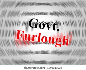 Government Furlough Words Means Layoff For Federal Workers. National Shutdown From Washington - 3d Illustration