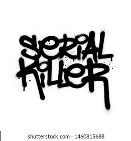 Graffiti Serial Killer Text In Black Over White