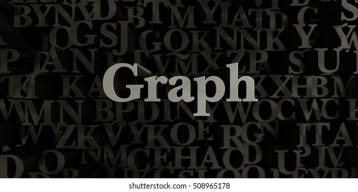 Graph - Stock image of 3D rendered metallic typeset headline illustration.  Can be used for an online banner ad or a print postcard.