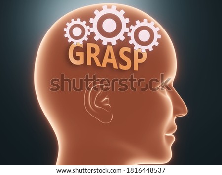 Grasp inside human mind - pictured as word Grasp inside a head with cogwheels to symbolize that Grasp is what people may think about and that it affects their behavior, 3d illustration