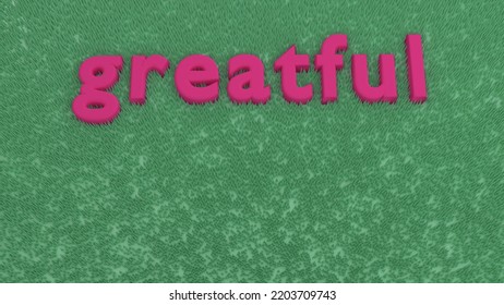 Grateful Text With Magenta Volumetric Letters On Green Grass Carpet. 3D Illustration