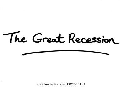 The Great Recession, Handwritten On A White Background.