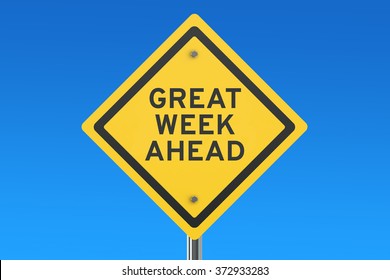 Great Week Ahead Road Sign Isolated On Blue Sky