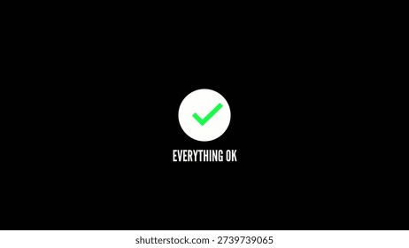 A green checkmark inside a white circle above the words everything ok on a black background Clear details and vibrant colors enhance visual appeal.