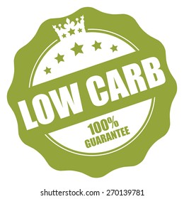 Green Low Carb 100% Guarantee Stamp, Badge, Label, Sticker Or Icon Isolated On White Background