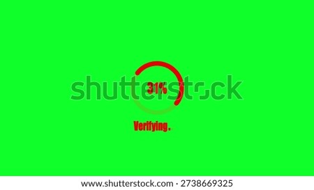 A green screen with a red progress bar and the text verifying and 31 percent green screen, red progress bar, verifying. green screen with red verifying progress bar red progress...